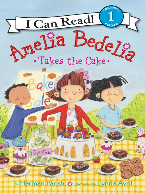 Title details for Amelia Bedelia Takes the Cake by Herman Parish - Wait list